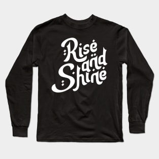 Rise and Shine Motivation Typography Long Sleeve T-Shirt